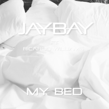 My Bed ft. Ricardo Williams & XVRBLCK | Boomplay Music
