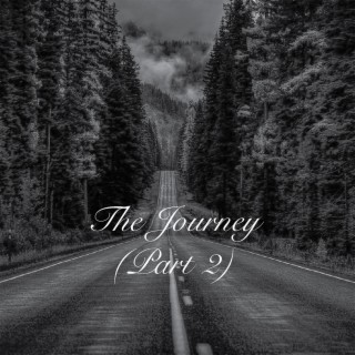 The Journey, Pt. 2