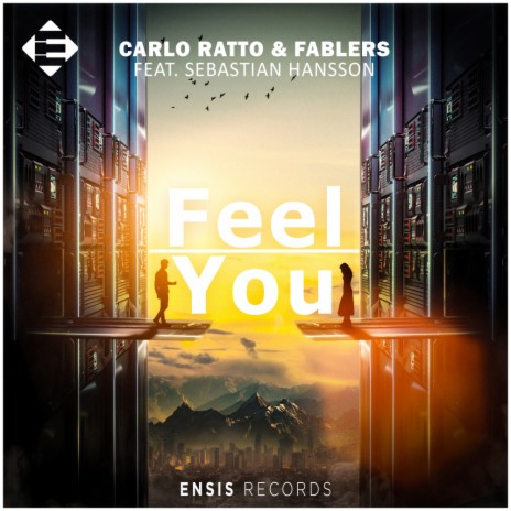 Feel You ft. Fablers & Sebastian Hansson | Boomplay Music