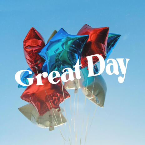 Great Day | Boomplay Music