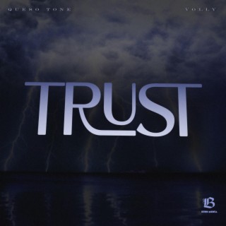 Trust ft. Volly lyrics | Boomplay Music