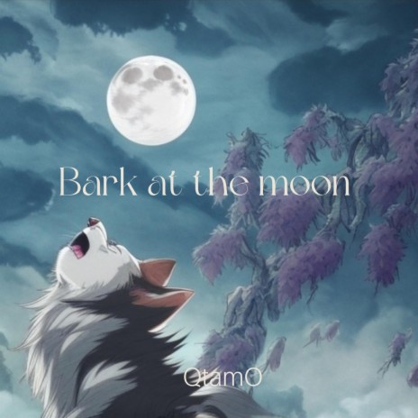 Bark at the moon | Boomplay Music