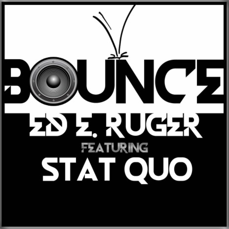 Bounce ft. Stat Quo | Boomplay Music