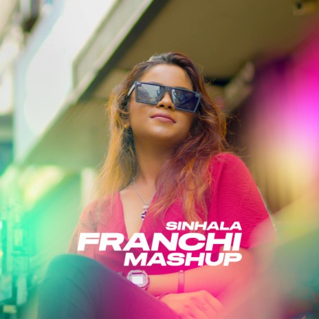 Sinhala Franchi Mashup | Boomplay Music