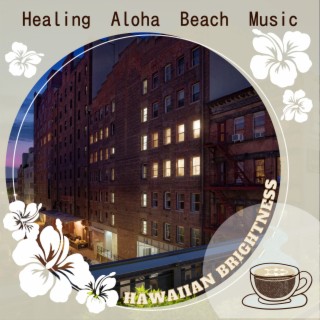 Healing Aloha Beach Music