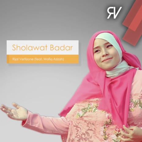 Sholawat Badar ft. Wafiq Azizah | Boomplay Music