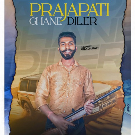 Prajapati Ghane Diler | Boomplay Music