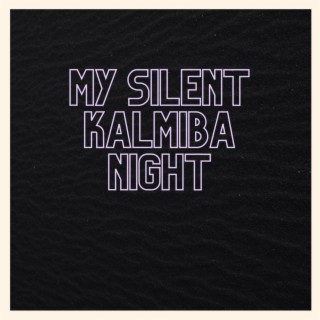 My Silent Kalimba Night