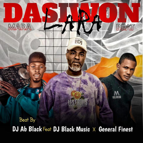 Dasiwon Lara ft. DJ AB Black & Finest CTG