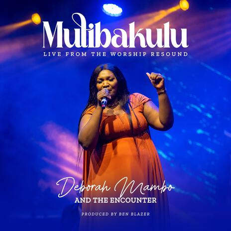 Mulibakulu (You are Great) ft. The Encounter | Boomplay Music