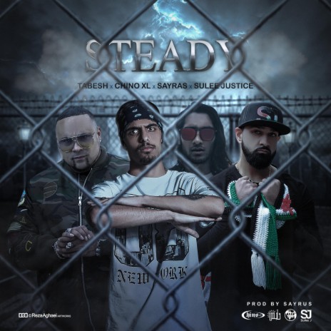 Steady ft. Chino XL, Amir Tabesh & Sayras