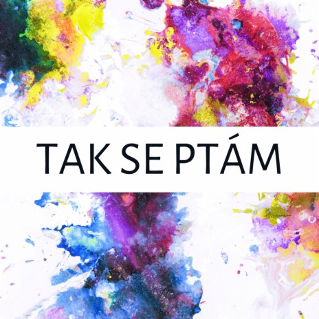 Tak se ptám | Boomplay Music