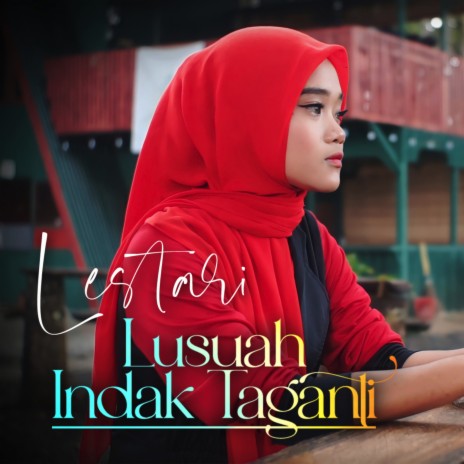 Lusuah Indak Taganti | Boomplay Music