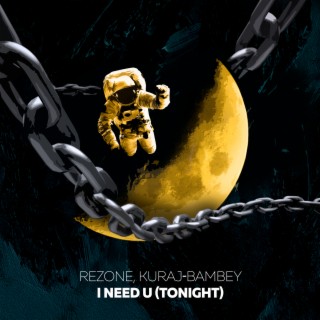 I Need U (Tonight)