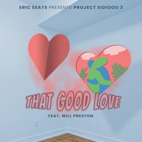 That Good Love ft. Will Preston | Boomplay Music