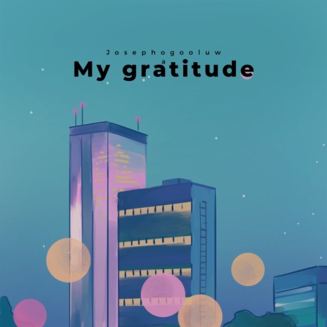 My gratitude (Freestyle) | Boomplay Music