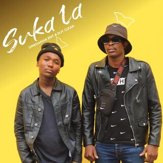 Suka la (Umkhakha Ent & Djy Cizar)