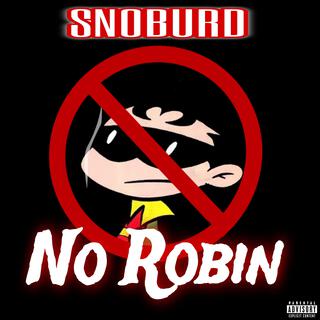 NO ROBIN