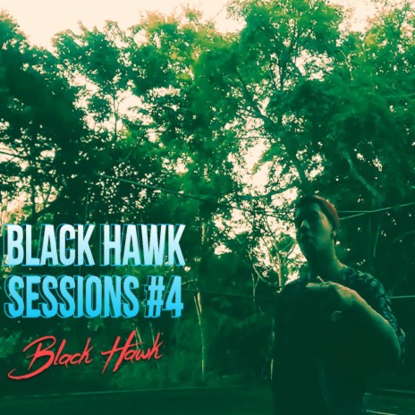 Black Hawk Sessions #4 | Boomplay Music