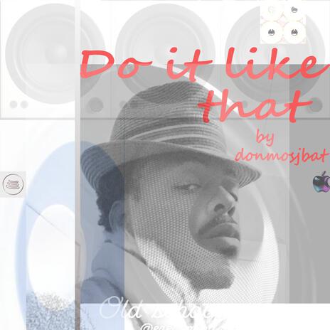 Do it like that | Boomplay Music