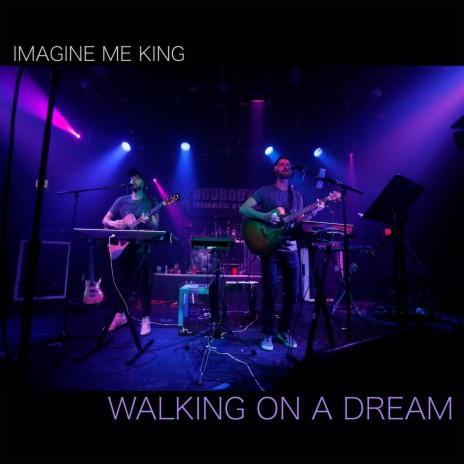 Walking on a Dream | Boomplay Music