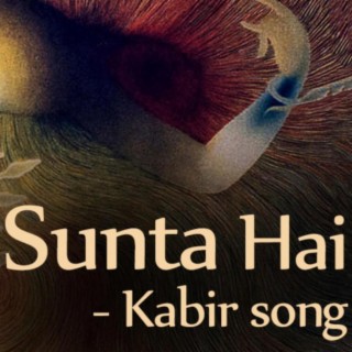 Sunta hai (Kabir)