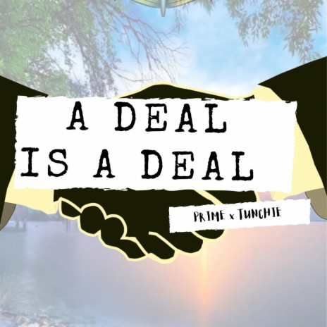 A Deal Is A Deal (feat. Tunchie) | Boomplay Music