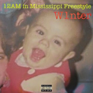 12AM in Mississippi Freestyle