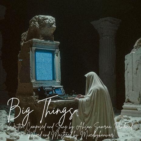 Big Things ft. Beatsbykanwar | Boomplay Music