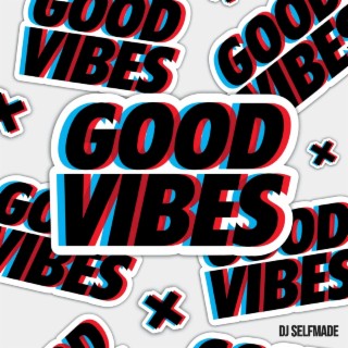 Good Vibes