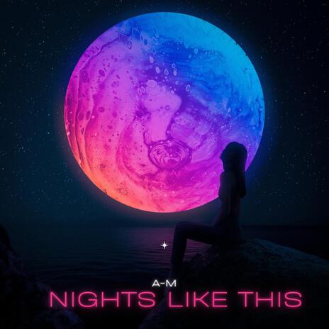 Nights Like This | Boomplay Music