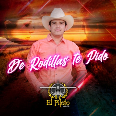 De Rodillas te Pido | Boomplay Music