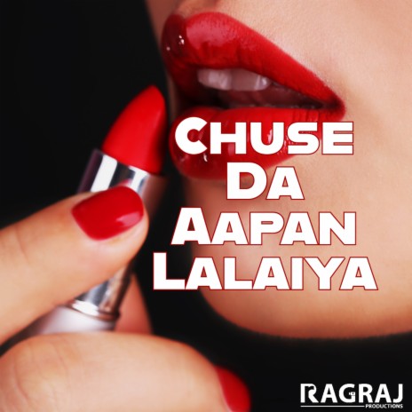 Chuse Da Aapan Lalaiya ft. Denise Harbour | Boomplay Music