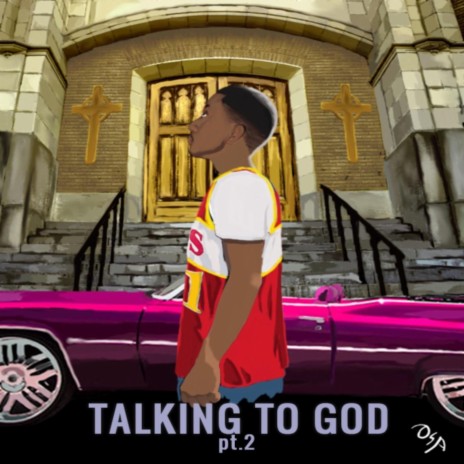 Talking to God, Pt. 2 | Boomplay Music