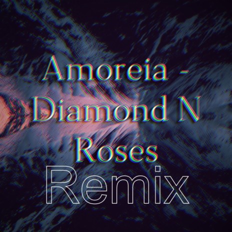 Diamond N Roses (Remix) | Boomplay Music