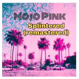 Splintered (Remastered)