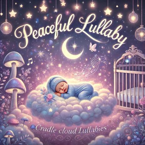 Peaceful Lullaby | Boomplay Music