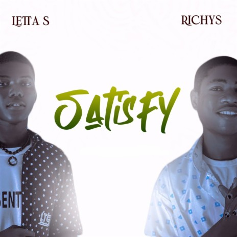 Satisfy ft. Richys | Boomplay Music