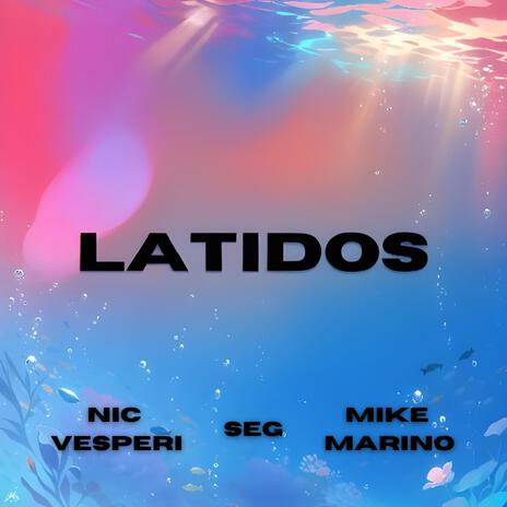 Latidos ft. Nic Vesperi & Seg (Esp | Boomplay Music