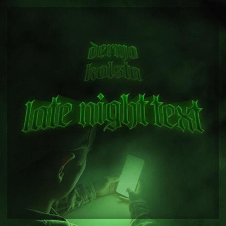 late night text ft. kolsta | Boomplay Music