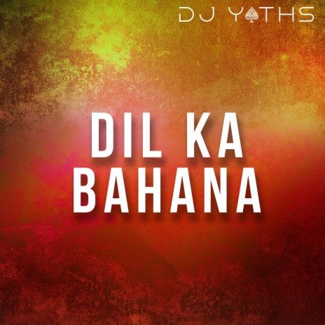 Dil Ka Bahana | Boomplay Music