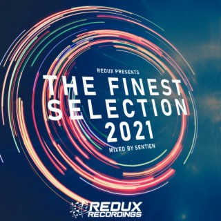 Redux Presents: The Finest Selection 2021 Mixed by Sentien