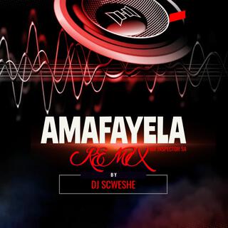 Amafayela (Dj Scweshe Remix)