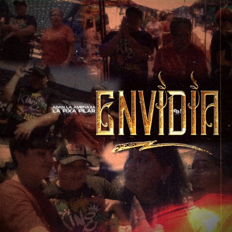 Envidia ft. La Fixapilar | Boomplay Music