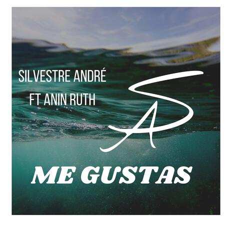 Me gustas ft. Anin Ruth | Boomplay Music