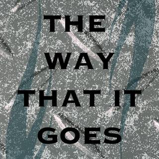 The Way That It Goes lyrics | Boomplay Music