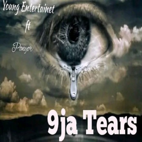 9JA TEARS ft. PONYOR | Boomplay Music