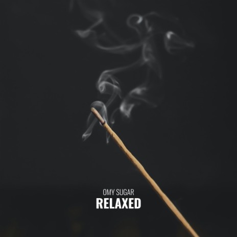Relaxed | Boomplay Music