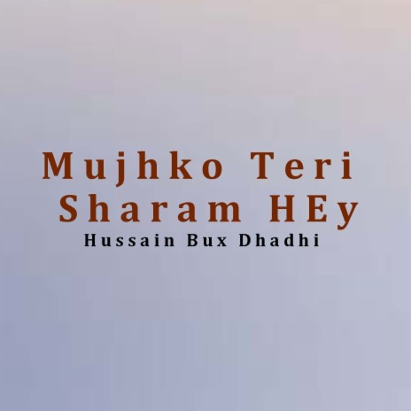 Mujhko Teri Sharam HEy | Boomplay Music