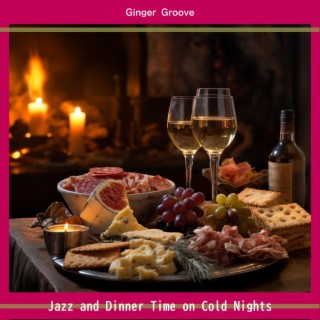 Jazz and Dinner Time on Cold Nights